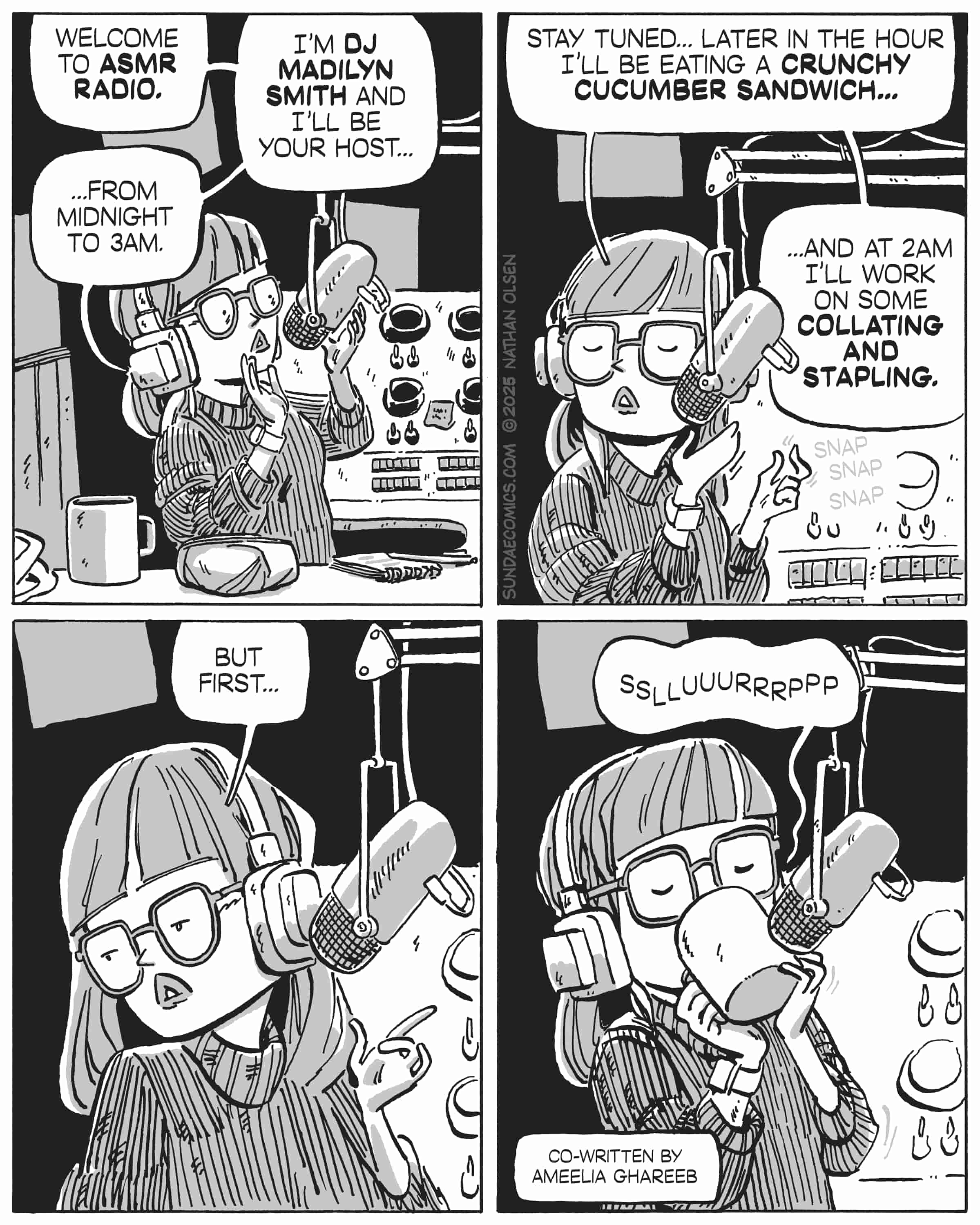 A comic about an ASMR radio host who plans to broadcast soothing sounds like eating cucumber sandwiches and stapling paper.